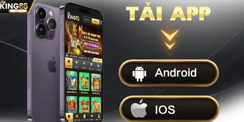 Cách tải app King88 trên Android và iOS
